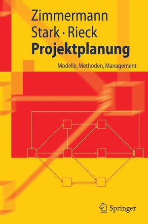 Buchcover Projektplanung | Jürgen Zimmermann | EAN 9783540284130 | ISBN 3-540-28413-3 | ISBN 978-3-540-28413-0