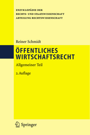 Buchcover Öffentliches Wirtschaftsrecht | Reiner Schmidt | EAN 9783540284161 | ISBN 3-540-28416-8 | ISBN 978-3-540-28416-1