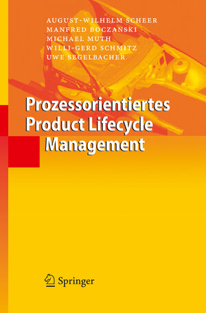 Buchcover Prozessorientiertes Product Lifecycle Management | August-Wilhelm Scheer | EAN 9783540284420 | ISBN 3-540-28442-7 | ISBN 978-3-540-28442-0