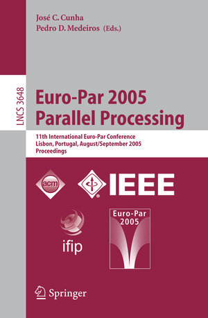 Buchcover Euro-Par 2005 Parallel Processing  | EAN 9783540287001 | ISBN 3-540-28700-0 | ISBN 978-3-540-28700-1