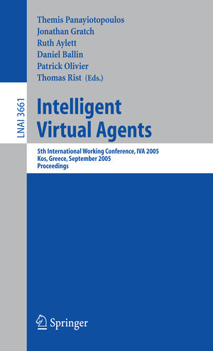Buchcover Intelligent Virtual Agents  | EAN 9783540287384 | ISBN 3-540-28738-8 | ISBN 978-3-540-28738-4