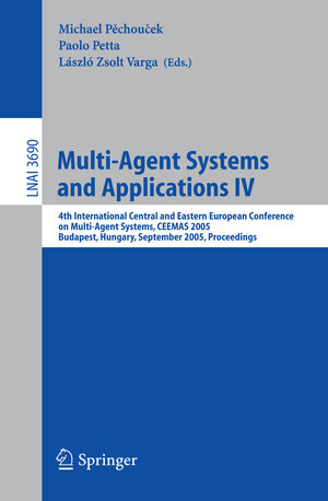 Buchcover Multi-Agent Systems and Applications IV  | EAN 9783540290469 | ISBN 3-540-29046-X | ISBN 978-3-540-29046-9