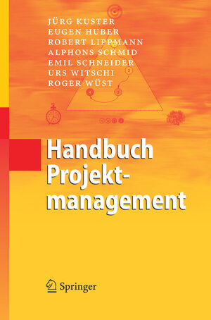 Buchcover Handbuch Projektmanagement | Jürg Kuster | EAN 9783540292708 | ISBN 3-540-29270-5 | ISBN 978-3-540-29270-8