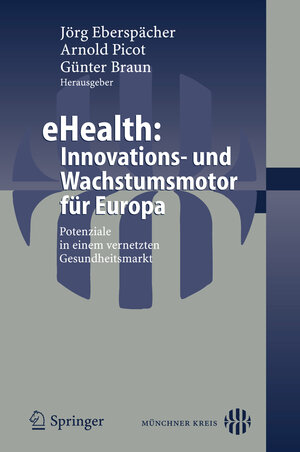 Buchcover eHealth: Innovations- und Wachstumsmotor für Europa  | EAN 9783540293507 | ISBN 3-540-29350-7 | ISBN 978-3-540-29350-7
