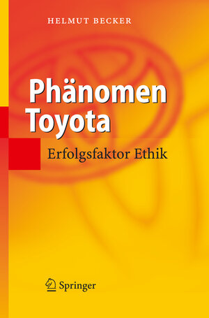 Buchcover Phänomen Toyota | Helmut Becker | EAN 9783540298472 | ISBN 3-540-29847-9 | ISBN 978-3-540-29847-2