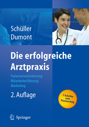 Buchcover Die erfolgreiche Arztpraxis | Anne M. Schüller | EAN 9783540298625 | ISBN 3-540-29862-2 | ISBN 978-3-540-29862-5