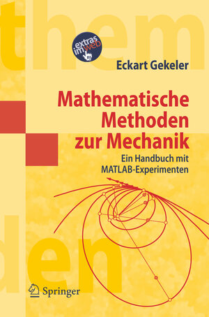 Buchcover Mathematische Methoden zur Mechanik | Eckart W. Gekeler | EAN 9783540302698 | ISBN 3-540-30269-7 | ISBN 978-3-540-30269-8