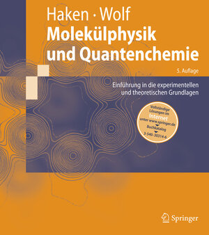 Molekülphysik und Quantenchemie: Einführung in die experimentellen und theoretischen Grundlagen (Springer-Lehrbuch)