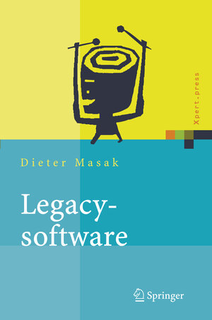 Buchcover Legacysoftware | Dieter Masak | EAN 9783540303206 | ISBN 3-540-30320-0 | ISBN 978-3-540-30320-6