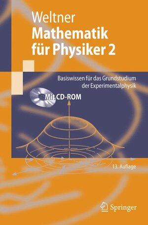 Mathematik für Physiker 2: Basiswissen für das Grundstudium der Experimentalphysik: Basiswissen Fur Das Grundstudium Der Experimentalphysik (Springer-Lehrbuch)