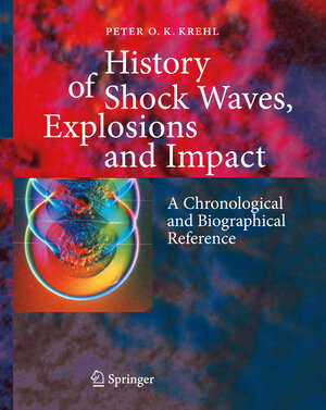 Buchcover History of Shock Waves, Explosions and Impact | Peter O. K. Krehl | EAN 9783540304210 | ISBN 3-540-30421-5 | ISBN 978-3-540-30421-0