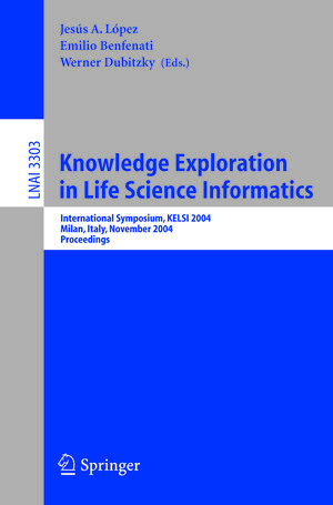 Buchcover Knowledge Exploration in Life Science Informatics  | EAN 9783540304784 | ISBN 3-540-30478-9 | ISBN 978-3-540-30478-4