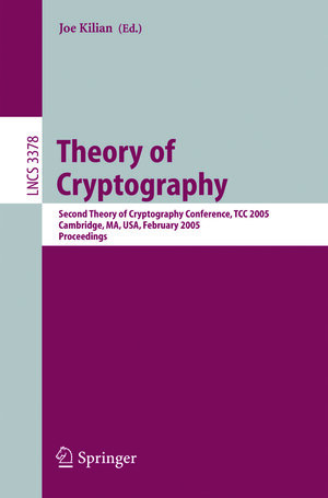 Buchcover Theory of Cryptography  | EAN 9783540305767 | ISBN 3-540-30576-9 | ISBN 978-3-540-30576-7
