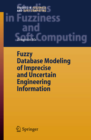 Buchcover Fuzzy Database Modeling of Imprecise and Uncertain Engineering Information | Zongmin Ma | EAN 9783540306757 | ISBN 3-540-30675-7 | ISBN 978-3-540-30675-7