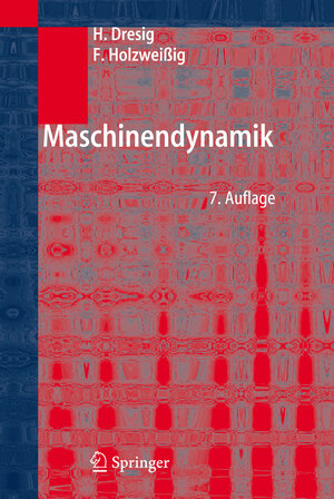 Buchcover Maschinendynamik | Hans Dresig | EAN 9783540307105 | ISBN 3-540-30710-9 | ISBN 978-3-540-30710-5