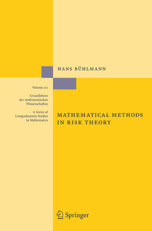 Buchcover Mathematical Methods in Risk Theory | Hans Bühlmann | EAN 9783540307112 | ISBN 3-540-30711-7 | ISBN 978-3-540-30711-2