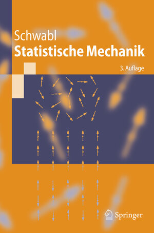 Buchcover Statistische Mechanik | Franz Schwabl | EAN 9783540310952 | ISBN 3-540-31095-9 | ISBN 978-3-540-31095-2