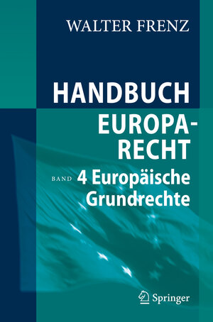 Buchcover Handbuch Europarecht | Walter Frenz | EAN 9783540311164 | ISBN 3-540-31116-5 | ISBN 978-3-540-31116-4
