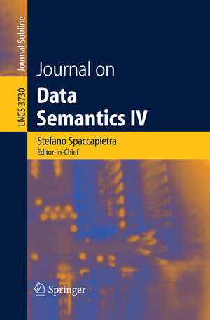 Buchcover Journal on Data Semantics IV | EAN 9783540314479 | ISBN 3-540-31447-4 | ISBN 978-3-540-31447-9