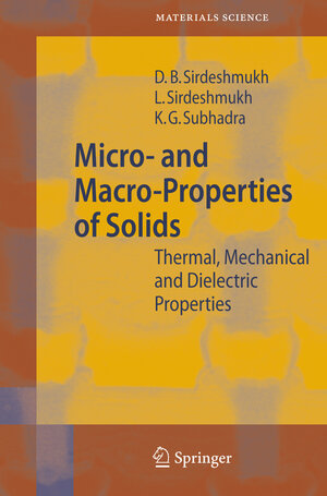 Buchcover Micro- and Macro-Properties of Solids | Dinker B. Sirdeshmukh | EAN 9783540317852 | ISBN 3-540-31785-6 | ISBN 978-3-540-31785-2