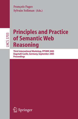 Buchcover Principles and Practice of Semantic Web Reasoning | EAN 9783540320289 | ISBN 3-540-32028-8 | ISBN 978-3-540-32028-9