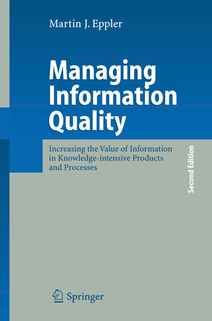 Buchcover Managing Information Quality | Martin J. Eppler | EAN 9783540322252 | ISBN 3-540-32225-6 | ISBN 978-3-540-32225-2