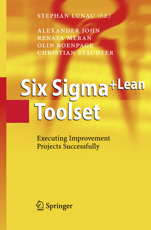 Buchcover Six Sigma+Lean Toolset | Alexander John | EAN 9783540323501 | ISBN 3-540-32350-3 | ISBN 978-3-540-32350-1