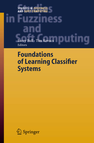 Buchcover Foundations of Learning Classifier Systems | EAN 9783540323969 | ISBN 3-540-32396-1 | ISBN 978-3-540-32396-9