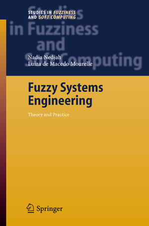 Buchcover Fuzzy Systems Engineering | Nadia Nedjah | EAN 9783540323976 | ISBN 3-540-32397-X | ISBN 978-3-540-32397-6