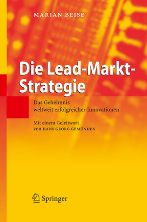 Buchcover Die Lead-Markt-Strategie | Marian Beise | EAN 9783540324652 | ISBN 3-540-32465-8 | ISBN 978-3-540-32465-2
