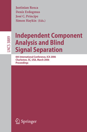 Buchcover Independent Component Analysis and Blind Signal Separation  | EAN 9783540326311 | ISBN 3-540-32631-6 | ISBN 978-3-540-32631-1