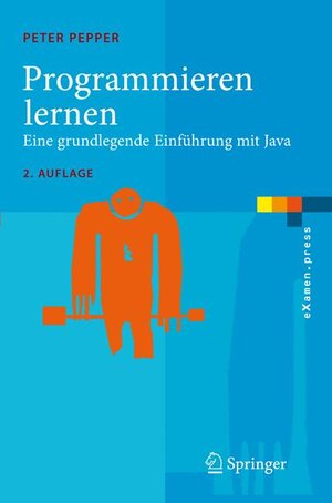 Buchcover Programmieren lernen | Peter Pepper | EAN 9783540327127 | ISBN 3-540-32712-6 | ISBN 978-3-540-32712-7