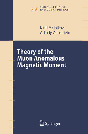 Buchcover Theory of the Muon Anomalous Magnetic Moment | Kirill Melnikov | EAN 9783540328063 | ISBN 3-540-32806-8 | ISBN 978-3-540-32806-3