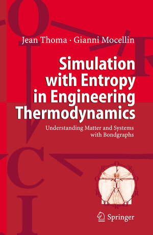 Buchcover Simulation with Entropy in Engineering Thermodynamics | Jean Thoma | EAN 9783540328513 | ISBN 3-540-32851-3 | ISBN 978-3-540-32851-3