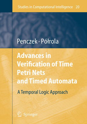 Buchcover Advances in Verification of Time Petri Nets and Timed Automata | Wojciech Penczek | EAN 9783540328704 | ISBN 3-540-32870-X | ISBN 978-3-540-32870-4