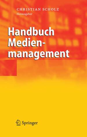 Buchcover Handbuch Medienmanagement  | EAN 9783540328797 | ISBN 3-540-32879-3 | ISBN 978-3-540-32879-7