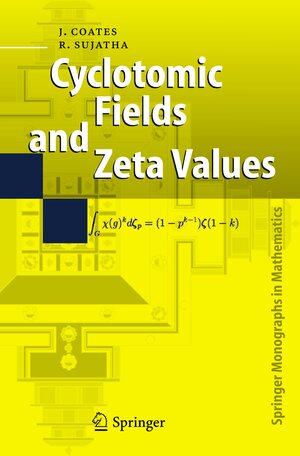 Buchcover Cyclotomic Fields and Zeta Values | John Coates | EAN 9783540330691 | ISBN 3-540-33069-0 | ISBN 978-3-540-33069-1