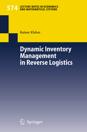 Buchcover Dynamic Inventory Management in Reverse Logistics | Rainer Kleber | EAN 9783540332299 | ISBN 3-540-33229-4 | ISBN 978-3-540-33229-9