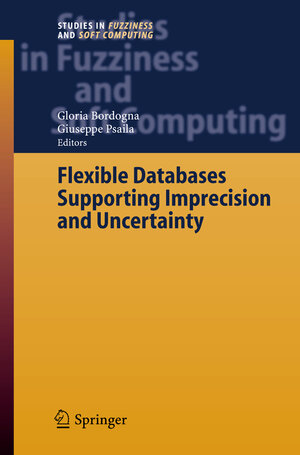 Buchcover Flexible Databases Supporting Imprecision and Uncertainty | EAN 9783540332886 | ISBN 3-540-33288-X | ISBN 978-3-540-33288-6