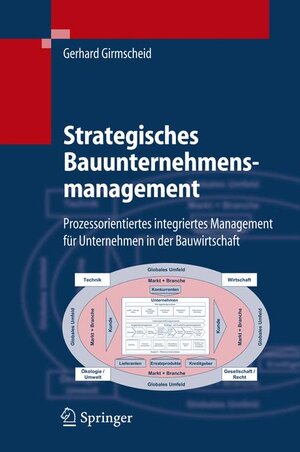 Buchcover Strategisches Bauunternehmensmanagement | Gerhard Girmscheid | EAN 9783540336112 | ISBN 3-540-33611-7 | ISBN 978-3-540-33611-2