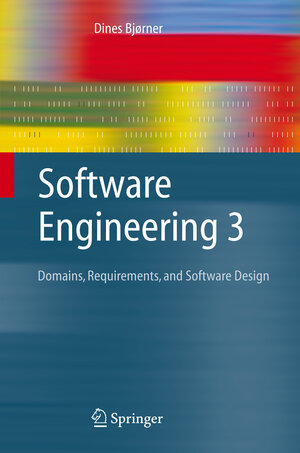 Buchcover Software Engineering 3 | Dines Bjørner | EAN 9783540336532 | ISBN 3-540-33653-2 | ISBN 978-3-540-33653-2