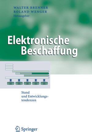 Buchcover Elektronische Beschaffung  | EAN 9783540340188 | ISBN 3-540-34018-1 | ISBN 978-3-540-34018-8