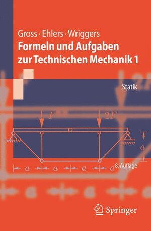 Buchcover Formeln und Aufgaben zur Technischen Mechanik 1 | Dietmar Gross | EAN 9783540340515 | ISBN 3-540-34051-3 | ISBN 978-3-540-34051-5