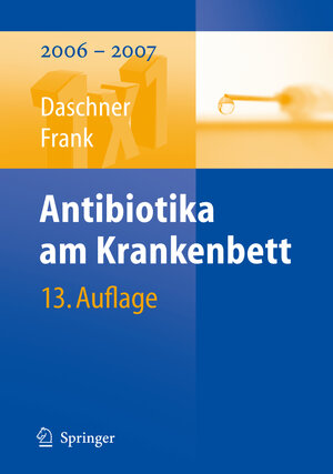 Buchcover Antibiotika am Krankenbett | Franz Daschner | EAN 9783540343394 | ISBN 3-540-34339-3 | ISBN 978-3-540-34339-4