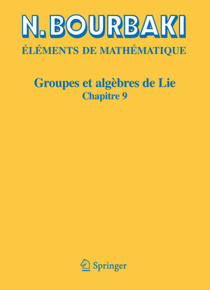 Buchcover Groupes et algèbres de Lie | N. Bourbaki | EAN 9783540343929 | ISBN 3-540-34392-X | ISBN 978-3-540-34392-9