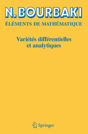 Buchcover Variétés différentielles et analytiques | N. Bourbaki | EAN 9783540343974 | ISBN 3-540-34397-0 | ISBN 978-3-540-34397-4