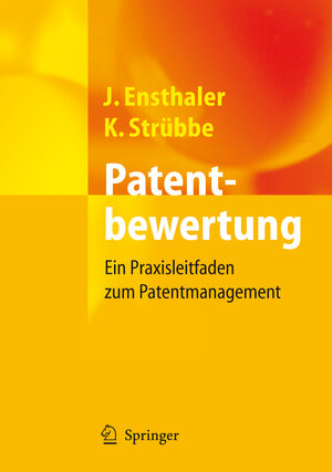 Buchcover Patentbewertung | Jürgen Ensthaler | EAN 9783540344131 | ISBN 3-540-34413-6 | ISBN 978-3-540-34413-1
