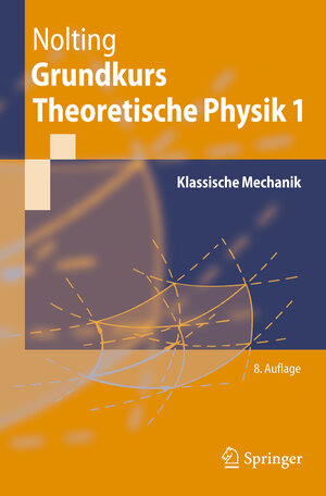 Buchcover Grundkurs Theoretische Physik 1 | Wolfgang Nolting | EAN 9783540348337 | ISBN 3-540-34833-6 | ISBN 978-3-540-34833-7