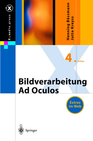 Buchcover Bildverarbeitung Ad Oculos | Henning Bässmann | EAN 9783540350569 | ISBN 3-540-35056-X | ISBN 978-3-540-35056-9
