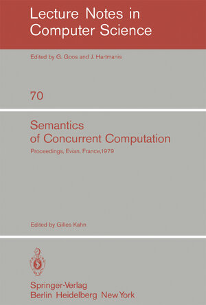 Buchcover Semantics of Concurrent Computation | EAN 9783540351634 | ISBN 3-540-35163-9 | ISBN 978-3-540-35163-4